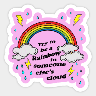 BE A RAINBOW Sticker